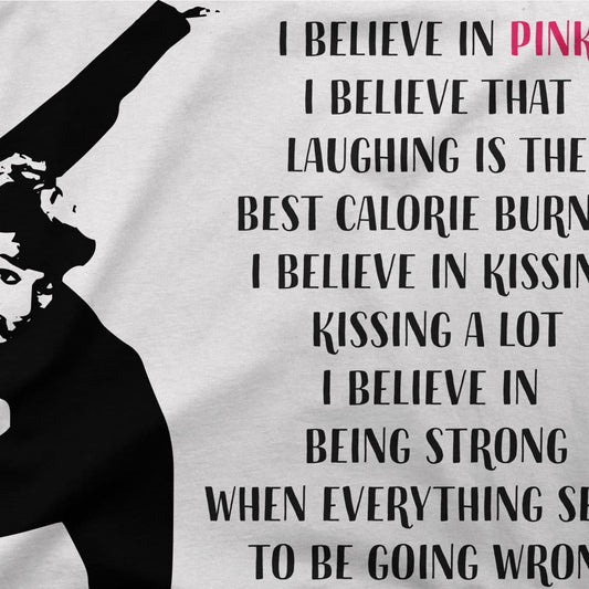 I Believe in Pink Quote T-Shirt Art-O-Rama Shop