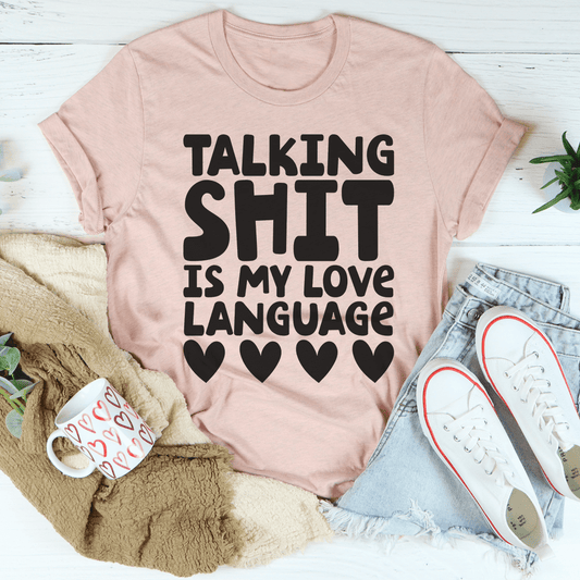 My Love Language Tee by MerchMallow