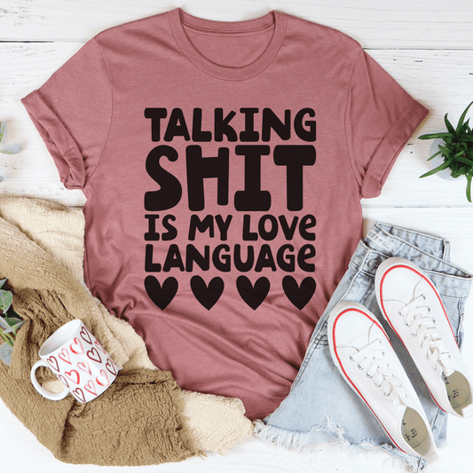 My Love Language Tee by MerchMallow