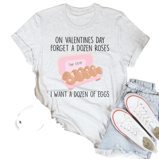 On Valentines Day Forget A Dozen Roses Tee by MerchMallow