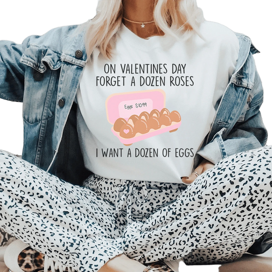 On Valentines Day Forget A Dozen Roses Tee by MerchMallow