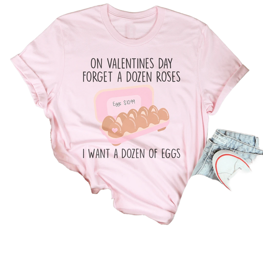 On Valentines Day Forget A Dozen Roses Tee by MerchMallow